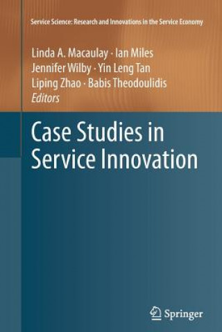 Livre Case Studies in Service Innovation Linda A. Macaulay