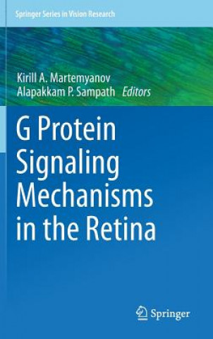 Kniha G Protein Signaling Mechanisms in the Retina Kirill Martemyanov