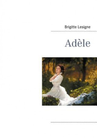 Knjiga Adele Brigitte Lesigne