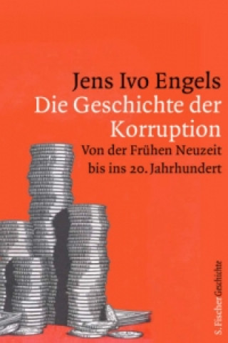 Kniha Die Geschichte der Korruption Jens I. Engels