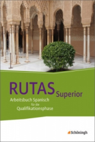 Könyv RUTAS Superior - Arbeitsbuch für Spanisch als neu einsetzende und fortgeführte Fremdsprache in der Qualifikationsphase der gymnasialen Oberstufe in No Hella Klink