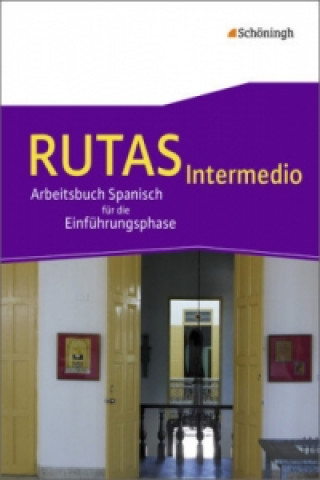Könyv RUTAS Intermedio - Arbeitsbuch für Spanisch als fortgeführte Fremdsprache in der Einführungsphase der gymnasialen Oberstufe in Nordrhein-Westfalen u.a Birgit Willenbrink