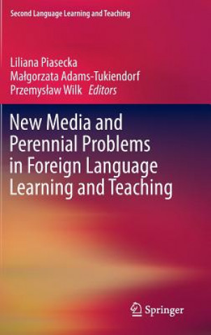 Kniha New Media and Perennial Problems in Foreign Language Learning and Teaching Liliana Piasecka