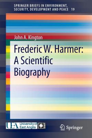 Carte Frederic W. Harmer: A Scientific Biography John Kington