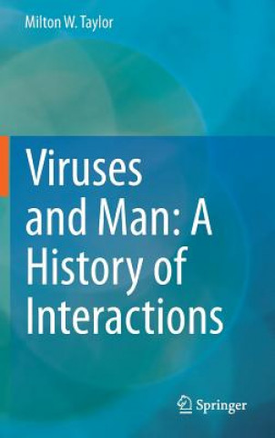 Livre Viruses and Man: A History of Interactions Milton W. Taylor