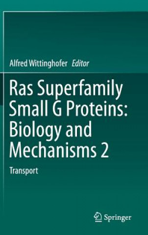 Könyv Ras Superfamily Small G Proteins: Biology and Mechanisms 2 Alfred Wittinghofer