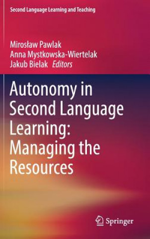 Carte Autonomy in Second Language Learning: Managing the Resources Pawlak Miros aw