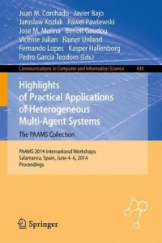 Livre Highlights of Practical Applications of Heterogeneous Multi-Agent Systems - The PAAMS Collection Juan M. Corchado Rodríguez