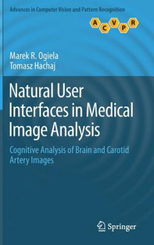 Książka Natural User Interfaces in Medical Image Analysis Marek R. Ogiela