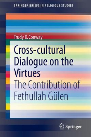 Kniha Cross-cultural Dialogue on the Virtues Trudy D. Conway