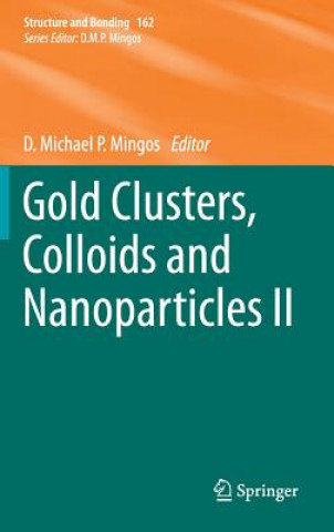 Kniha Gold Clusters, Colloids and Nanoparticles II D. Michael P. Mingos