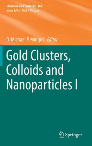 Carte Gold Clusters, Colloids and Nanoparticles  I D. Michael P. Mingos