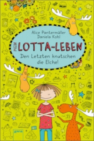 Kniha Mein Lotta-Leben - Den Letzten knutschen die Elche Alice Pantermüller