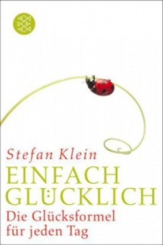 Könyv Einfach glücklich Stefan Klein