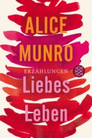 Könyv Liebes Leben Alice Munro