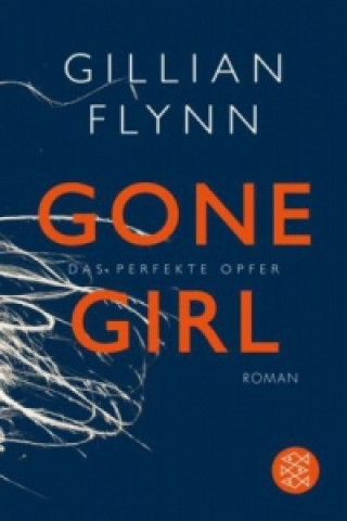 Книга Gone Girl - Das perfekte Opfer Gillian Flynn