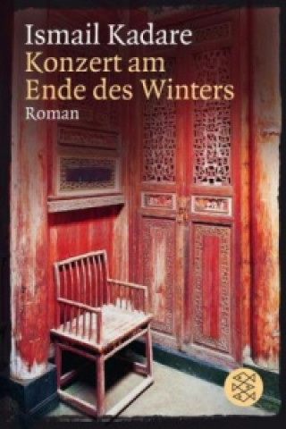 Könyv Konzert am Ende des Winters Ismail Kadare