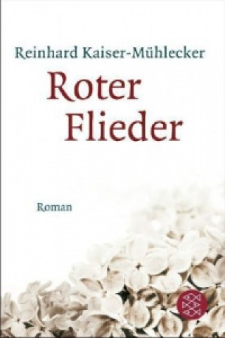 Könyv Roter Flieder Reinhard Kaiser-Mühlecker