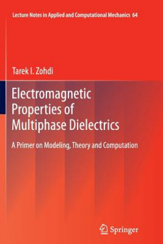 Kniha Electromagnetic Properties of Multiphase Dielectrics Tarek I. Zohdi