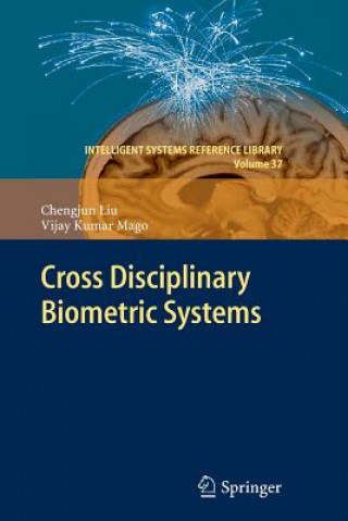 Könyv Cross Disciplinary Biometric Systems Chengjun Liu