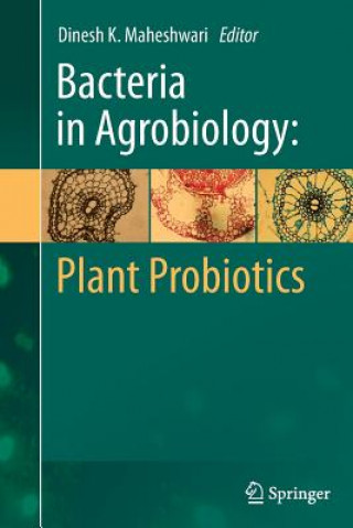 Kniha Bacteria in Agrobiology: Plant Probiotics Dinesh K. Maheshwari