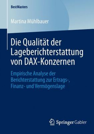 Könyv Die Qualitat Der Lageberichterstattung Von Dax-Konzernen Martina Mühlbauer