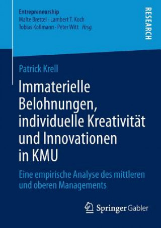 Kniha Immaterielle Belohnungen, Individuelle Kreativitat Und Innovationen in Kmu Patrick Krell