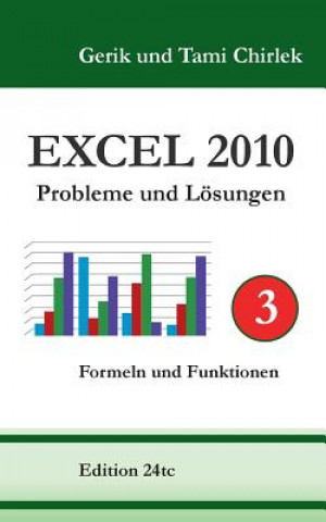 Kniha Excel 2010. Probleme und Loesungen. Band 3 Gerik Chirlek