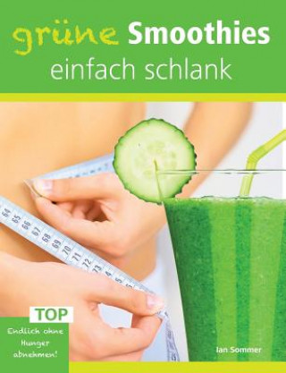 Buch Grune Smoothies, einfach schlank Ian Sommer