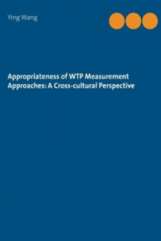Kniha Appropriateness of WTP Measurement Approaches: A Cross-cultural Perspective Ying Wang
