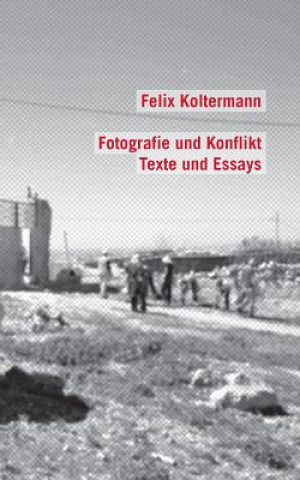 Książka Fotografie und Konflikt Felix Koltermann