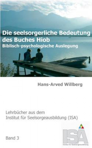 Kniha seelsorgerliche Bedeutung des Buches Hiob Hans-Arved Willberg