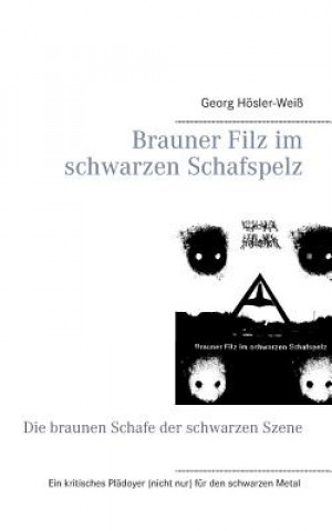 Książka Brauner Filz im schwarzen Schafspelz Georg Hösler-Weiß