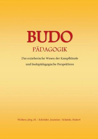 Könyv Budo - Padagogik Jörg-Michael Wolters