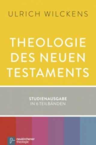 Carte Theologie des Neuen Testaments Ulrich Wilckens