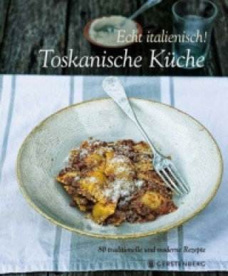 Livre Echt italienisch! Toskanische Küche Paola Baccetti