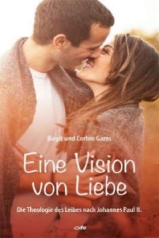 Livre Eine Vision von Liebe Birgit Gams