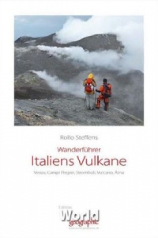 Kniha Wander- und Reiseführer Italiens Vulkane Rollo Steffens