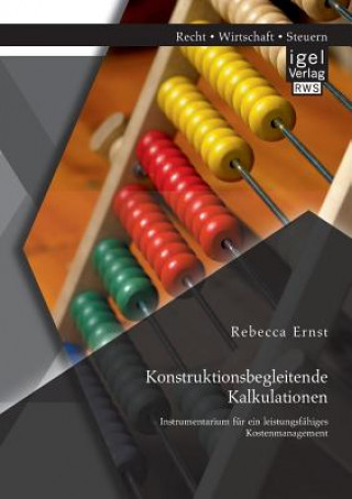 Könyv Konstruktionsbegleitende Kalkulationen Rebecca Ernst