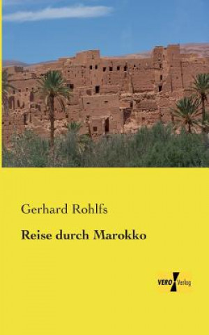 Knjiga Reise durch Marokko Gerhard Rohlfs