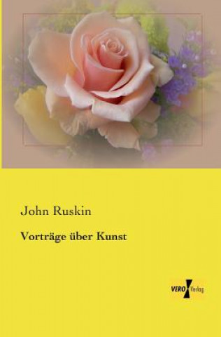 Książka Vortrage uber Kunst John Ruskin