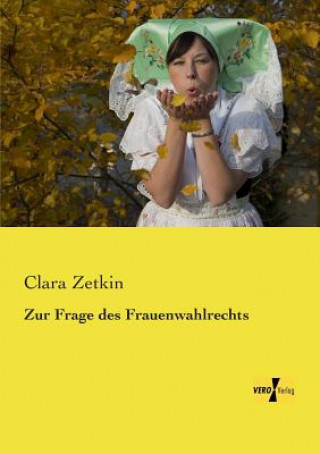 Carte Zur Frage des Frauenwahlrechts Clara Zetkin