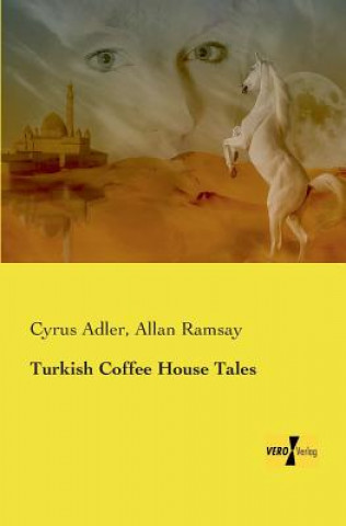 Carte Turkish Coffee House Tales Cyrus Adler
