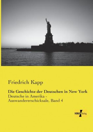 Kniha Geschichte der Deutschen in New York Friedrich Kapp