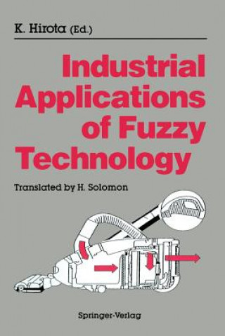 Könyv Industrial Applications of Fuzzy Technology, 1 Kaoru Hirota