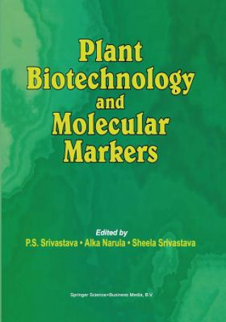 Carte Plant Biotechnology and Molecular Markers S. Srivastava