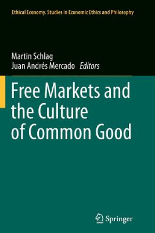 Livre Free Markets and the Culture of Common Good Martin Schlag