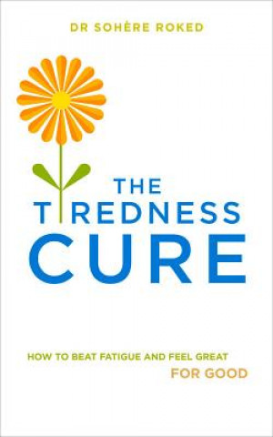 Könyv Tiredness Cure Dr Sohere Roked