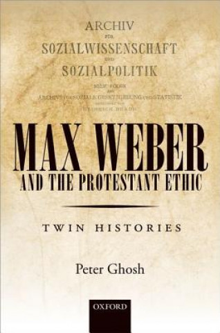 Kniha Max Weber and 'The Protestant Ethic' Peter Ghosh