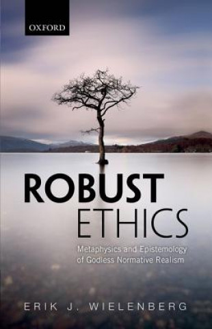 Książka Robust Ethics Erik J Wielenberg